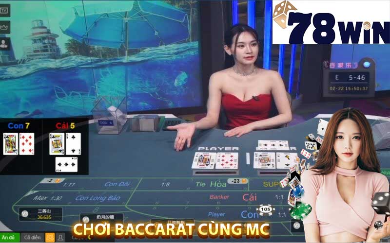 78win baccarat cùng MC