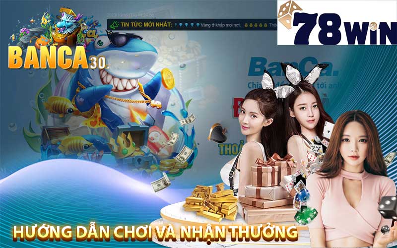 Hướng dẫn chơi và nhận thưởng