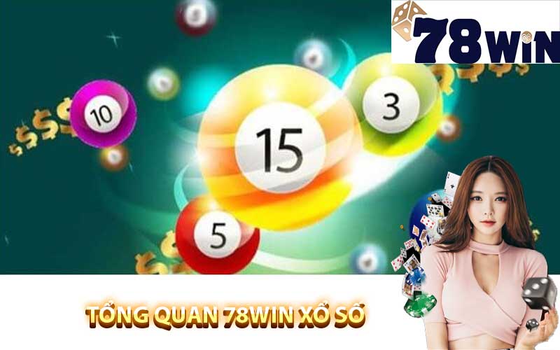 Tổng quan 78win xổ số