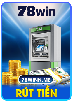 Hướng dẫn rút tiền 78win